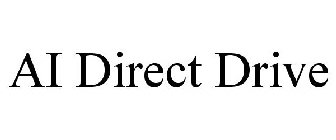 AI DIRECT DRIVE