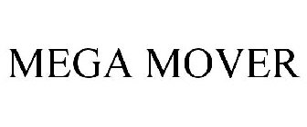 MEGA MOVER