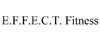 E.F.F.E.C.T. FITNESS