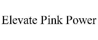 ELEVATE PINK POWER