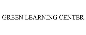 GREEN LEARNING CENTER