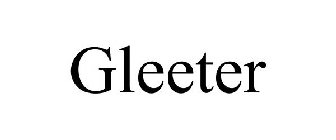 GLEETER