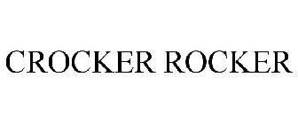 CROCKER ROCKER