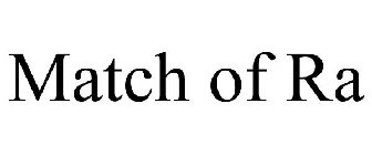 MATCH OF RA