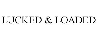 LUCKED & LOADED