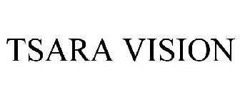 TSARA VISION