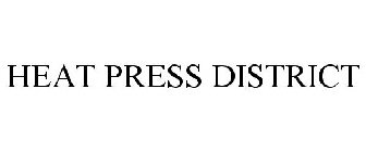 HEAT PRESS DISTRICT