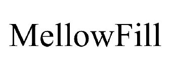 MELLOWFILL