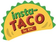 INSTA-TACO BY RYC