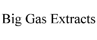 BIG GAS EXTRACTS