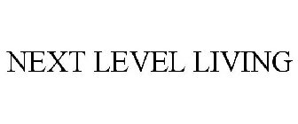 NEXT LEVEL LIVING