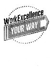 WORKEXCELLENCE YOUR WAY