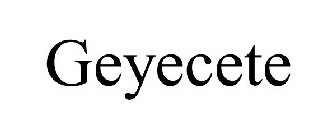 GEYECETE