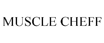 MUSCLE CHEFF