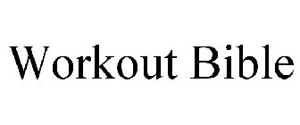 WORKOUT BIBLE