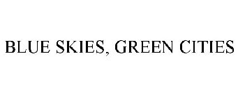 BLUE SKIES, GREEN CITIES