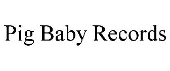 PIG BABY RECORDS