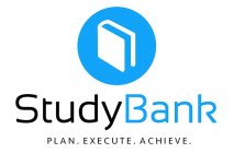 STUDYBANK PLAN. EXECUTE. ACHIEVE.