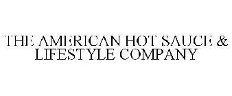 THE AMERICAN HOT SAUCE & LIFESTYLE COMPANY