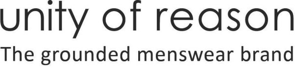 UNITY OF REASON THE GROUNDED MENSWEAR BRAND