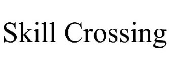 SKILL CROSSING