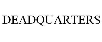 DEADQUARTERS