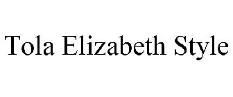 TOLA ELIZABETH STYLE