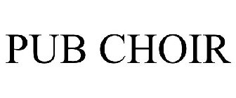 PUB CHOIR