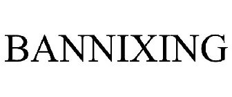 BANNIXING