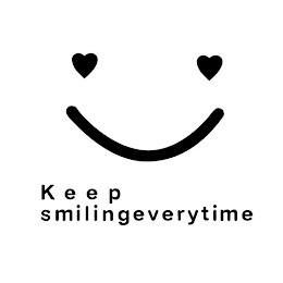 KEEP SMILING EVERY TIME