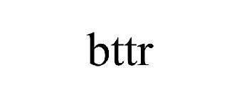 BTTR