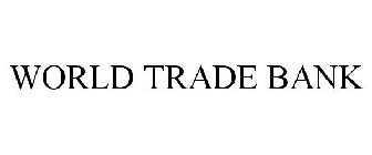 WORLD TRADE BANK