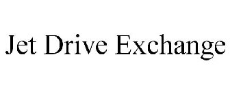 JET DRIVE EXCHANGE