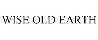 WISE OLD EARTH