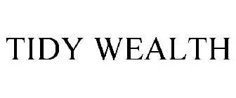 TIDY WEALTH