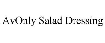 AVONLY SALAD DRESSING