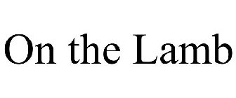 ON THE LAMB