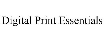 DIGITAL PRINT ESSENTIALS