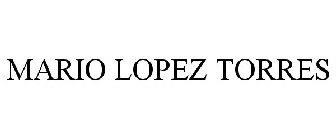 MARIO LOPEZ TORRES