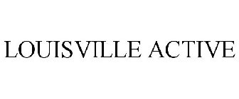 LOUISVILLE ACTIVE