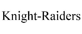KNIGHT-RAIDERS