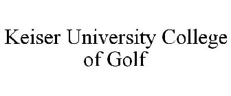 KEISER UNIVERSITY COLLEGE OF GOLF