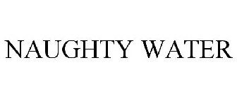 NAUGHTY WATER