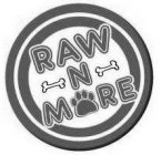 RAW N MORE