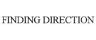 FINDING DIRECTION