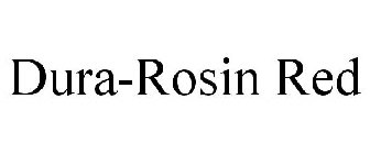 DURA-ROSIN RED