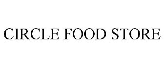 CIRCLE FOOD STORE