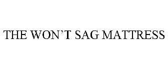 THE WON'T SAG MATTRESS