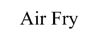 AIR FRY