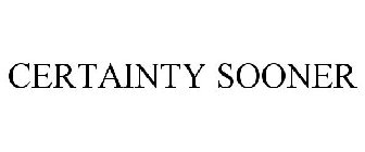 CERTAINTY SOONER